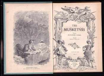 Alexandre Dumas: Tři mušketýři I. + II. díl + Tři mušketýři po dvaceti letech I. + II. díl