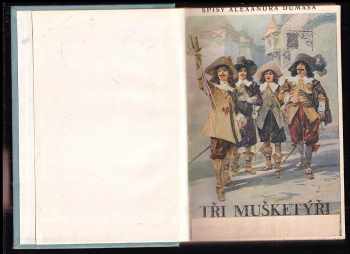 Alexandre Dumas: Tři mušketýři I. + II. díl + Tři mušketýři po dvaceti letech I. + II. díl