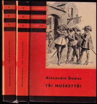 KOMPLET Alexandre Dumas Tři mušketýři 1+2