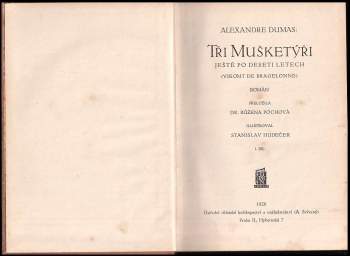 Alexandre Dumas: Tři mušketýři I- II  +Tři mušketýři po dvaceti letech I-II+ Tři mušketýři ještě po deseti letech  I-II, V- VI