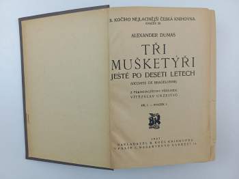 Alexandre Dumas: Tři mušketýři I.-IV. díl + Tři mušketýři ještě po deseti letech I.-VI. díl + Tři mušketýři po dvaceti letech I.-II. díl