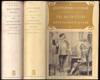 Alexandre Dumas: Tři mušketýři ještě po deseti letech