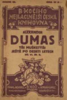 Alexandre Dumas: Tři mušketýři ještě po deseti letech