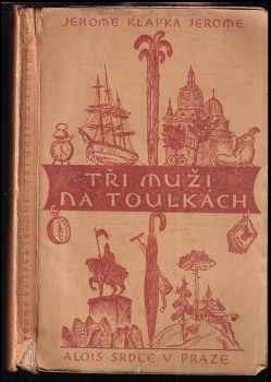 Jerome K Jerome: Tři muži na toulkách