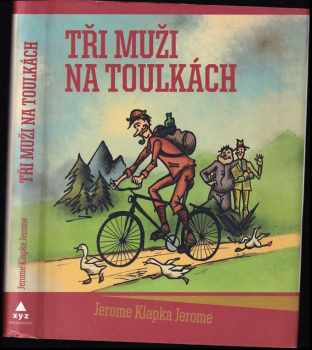 Jerome K Jerome: Tři muži na toulkách