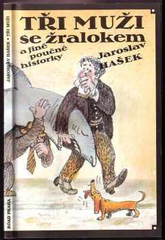 Jaroslav Hašek: Tři muži se žralokem a jiné poučné historky