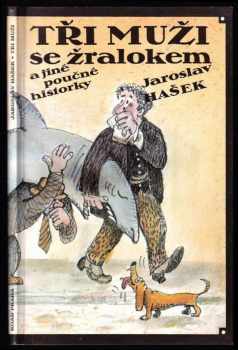 Tři muži se žralokem a jiné poučné historky - Jaroslav Hašek (1993, Road) - ID: 803623