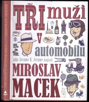 Miroslav Macek: Tři muži v automobilu