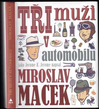 Miroslav Macek: Tři muži v automobilu