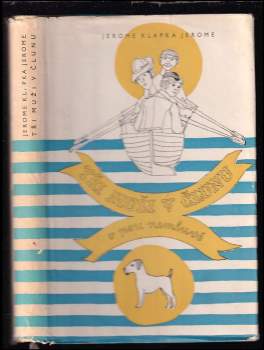 Jerome K Jerome: Tři muži v člunu o psu nemluvě