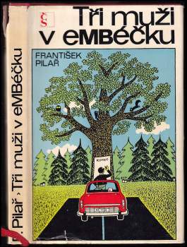 František Pilař: Tři muži v eMBéčku