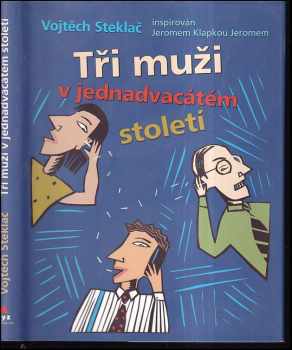 Tři muži v jednadvacátém století