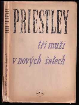 J. B Priestley: Tři muži v nových šatech