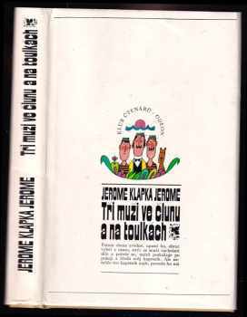 Jerome K Jerome: Tři muži ve člunu a na toulkách
