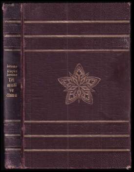 Jerome K Jerome: Tři muži ve člunu (kromě psa)
