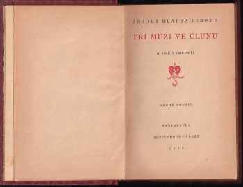 Jerome K Jerome: Tři muži ve člunu [o psu nemluvě]