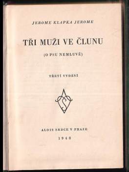 Jerome K Jerome: Tři muži ve člunu (o psu nemluvě)