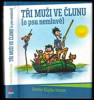 Tři muži ve člunu (o psu nemluvě)