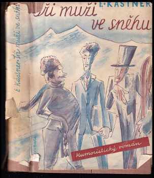 Erich Kastner: Tři muži ve sněhu