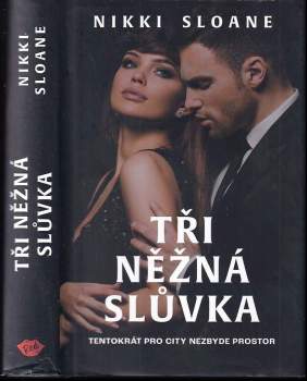 Nikki Sloane: Tři něžná slůvka