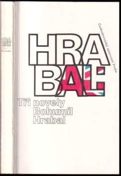 Bohumil Hrabal: Tři novely