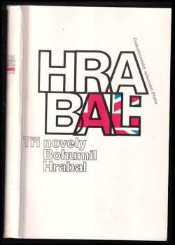 Bohumil Hrabal: Tři novely