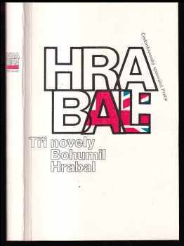Bohumil Hrabal: Tři novely
