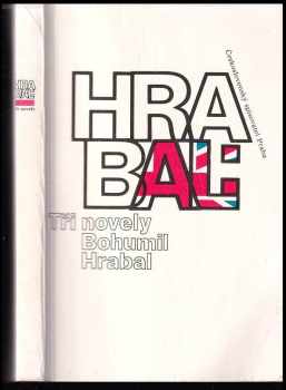 Bohumil Hrabal: Tři novely