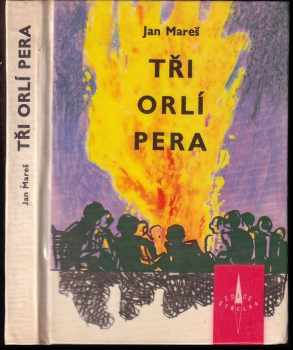 Jan Mareš: Tři orlí pera