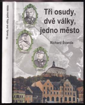 Tři osudy, dvě války, jedno město