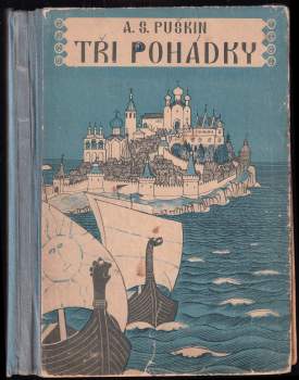 Aleksandr Sergejevič Puškin: Tři pohádky