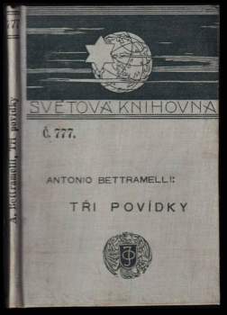 Antonio Bettramelli: Tři povídky
