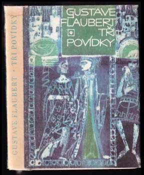 Gustave Flaubert: Tři povídky