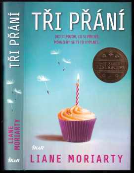 Liane Moriarty: Tři přání