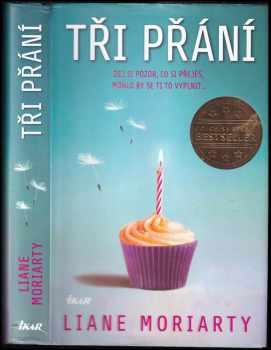 Liane Moriarty: Tři přání