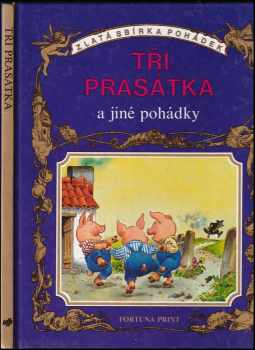 Tony Wolf: Tři prasátka a jiné pohádky