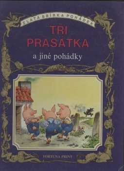 Tři prasátka a jiné pohádky