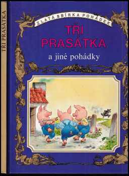 Tři prasátka a jiné pohádky