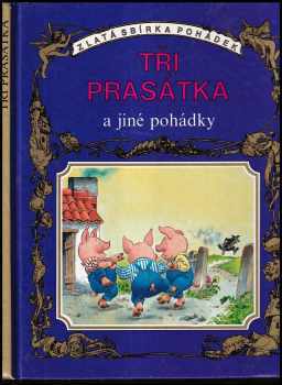 Tony Wolf: Tři prasátka a jiné pohádky