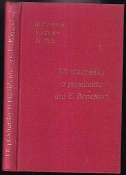 Tři přednášky o presidentu republiky Dru Edvardu Benešovi