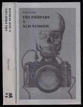 Tři případy a Alo Nudger - John Lutz (1996, Oddych) - ID: 519014