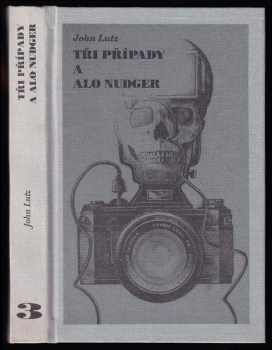 Tři případy a Alo Nudger