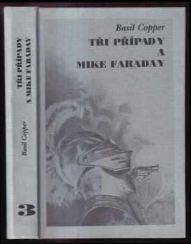 Tři případy a Mike Faraday - Basil Copper (1995, Oddych) - ID: 189792