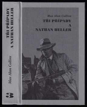 Max Allan Collins: Tři případy a Nathan Heller