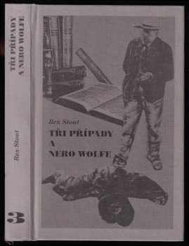 Rex Stout: Tři případy a Nero Wolfe