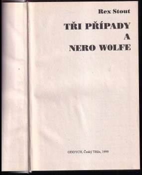 Rex Stout: Tři případy a Nero Wolfe
