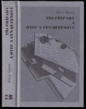 Ellery Queen: Tři případy a otec a syn Queenové