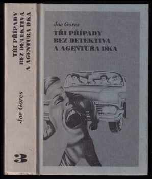 Joe Gores: Tři případy bez detektiva a agentura DKA