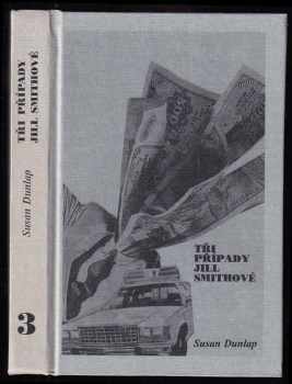 Tři případy Jill Smithové : Ne zrovna v rukavičkách - Susan Dunlap (1995, Gabi) - ID: 354202