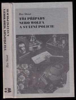 Tři případy Nero Wolfa a státní policie - Rex Stout (1996, Oddych) - ID: 513268